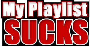 My Playlist Sucks